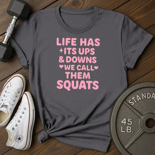 Them Squats E T-Shirt