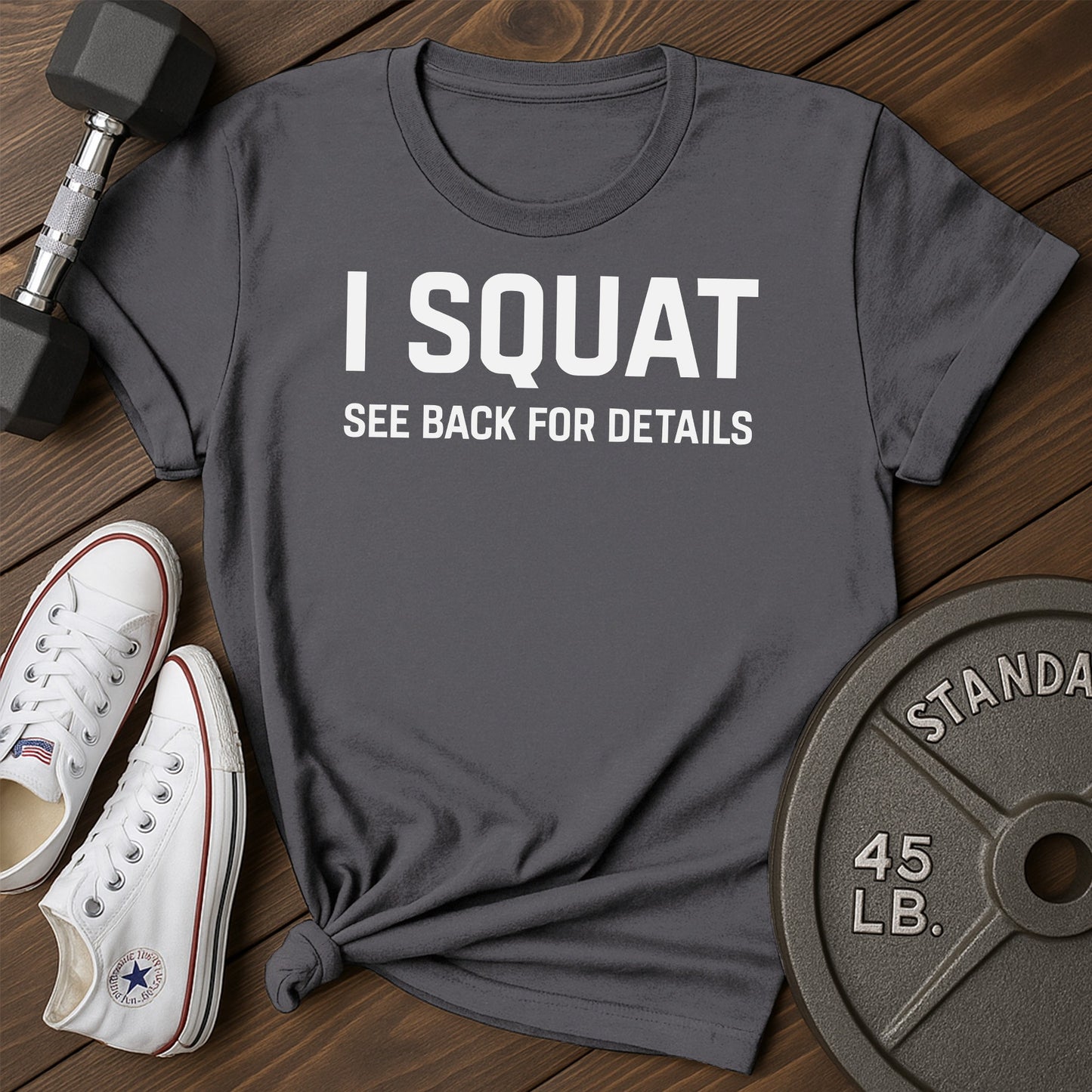 I squat af t-shirt - charcoal - I Squat AF T-Shirt shirt6 Charcoal.jpg